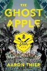 Aaron Thier - The Ghost Apple
