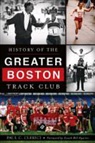 Paul Clerici, Paul C. Clerici - History of the Greater Boston Track Club
