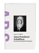 Dagmar Schifferli - Anna Pestalozzi-Schulthess