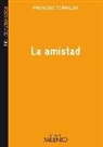 Francesc Torralba Roselló, Francesc . . . [et al. ] Torralba Roselló - La amistad