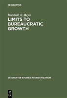 Marshall W Meyer, Marshall W. Meyer - Limits to Bureaucratic Growth