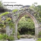Eglin-Weidmann, Alfred Eglin-Weidmann - Hoffnung schöpfen