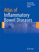 Jae Hee Cheon, Hee Cheon, Hee Cheon, Wo Ho Kim, Won Ho Kim, Won Ho Kim - Atlas of Inflammatory Bowel Diseases. Vol.1