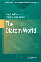 Kociolek, Kociolek, J. Patrick Kociolek, Patrick Kociolek, Josep Seckbach, Joseph Seckbach - The Diatom World