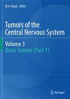 A Hayat, M A Hayat, M. A. Hayat, M.A. Hayat - Tumors of the Central Nervous System - 3: Brain Tumors. Pt.1
