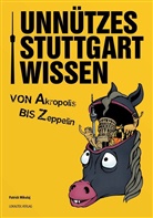 Patrick Mikolaj - Unnützes Stuttgartwissen. Bd.1
