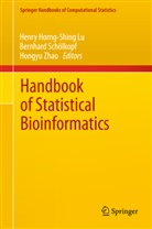 Henry Horng-Shing Lu, Bernhard Sch¿lkopf, Bernhar Schölkopf, Bernhard Schölkopf, Hongyu Zhao - Handbook of Statistical Bioinformatics