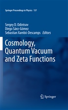 Dr S Xambó-Descamps Universitat, Sergey D. Odintsov, Dieg Sáez-Gómez, Diego Sáez-Gómez, Prof. Dr. S. Xambó-Descamps Universitat Politècnica de Cataluny, S. Xambó-Descamps Universitat Politècnica de Cataluny... - Cosmology, Quantum Vacuum and Zeta Functions