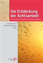 Hamme, Hammer, Matthias Hammer, Hammer (Dr.), Hammer (Dr.), Knu... - Die Entdeckung der Achtsamkeit