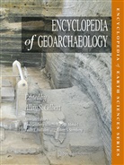 Allan S Gilbert, Allan S. Gilbert, Pau Goldberg, Paul Goldberg, Vance T Holliday et al - Encyclopedia of Geoarchaeology