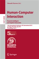 Masaak Kurosu, Masaaki Kurosu - Human-Computer Interaction: Towards Intelligent and Implicit Interaction. Pt.V