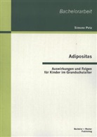 Simone Petz - Adipositas: Auswirkungen und Folgen für Kinder im Grundschulalter