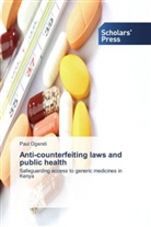 Paul Ogendi - Anti-counterfeiting laws and public health
