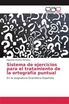 Olgarelys Dueñas Mendoza - Sistema de ejercicios para el tratamiento de la ortografía puntual