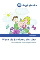 Helmut Hafner - Wenn die Sandburg einstürzt