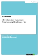 Rico Bellmann - Schweißen einer Stumpfnaht (Unterweisung Metallbauer / -in)
