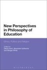 Alexandre Guilherme, David Lewin, Lewin David, Morgan White, Alex Guilherme, Alexandre Guilherme... - New Perspectives in Philosophy of Education