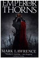 Mark Lawrence - Emperor of Thorns
