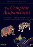 Peter Eckman, William R Morris - The Compleat Acupuncturist