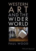 Paul Wood, Paul J. Wood - Western Art and the Wider World