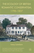 K. Castellano, Katey Castellano, Katey Michele Castellano - Ecology of British Romantic Conservatism, 1790-1837