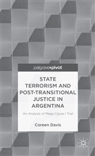 C Davis, C. Davis, Coreen Davis - State Terrorism and Post-Transitional Justice in Argentina