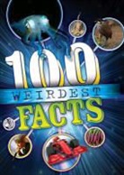 Clive Gifford - 100 Weirdest Facts Ever