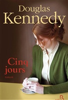 Douglas Kennedy - Cinq jours