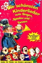Die schönsten Kinderlieder zum Singen, Spielen und Tanzen, m. Audio-CD