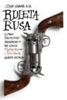 Thomas Byrne, Tom Cassidy - Cómo ganar a la ruleta rusa y otros problemas endiablados de lógica