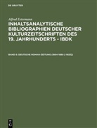 Alfred Estermann - Inhaltsanalytische Bibliographien deutscher Kulturzeitschriften des 19. Jahrhunderts - IBDK - 6: Deutsche Roman-Zeitung (1864-1880 [-1925])