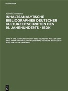 Alfred Estermann - Inhaltsanalytische Bibliographien deutscher Kulturzeitschriften des 19. Jahrhunderts - IBDK - 7: Das Jahrhundert (1856-1859); Deutsches Magazin (1861-1863); Freya (1861-1867); Orion (1863-1864); Deutsche Warte (1871-1875); Der Salon (1868-1890)