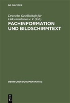 Deutsche Gesellschaft für Dokumentation, Deutsche Gesellschaft Für Dokumentation E. V., Deutsche Gesellschaft für Dokumentation e.V., Hilde Strohl-Goebel - Fachinformation und Bildschirmtext