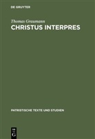 Thomas Graumann - Christus interpres