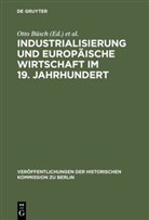 Otto Büsch, Wolfra Fischer, Wolfram Fischer, Hans Herzfeld - Industrialisierung und Europäische Wirtschaft im 19. Jahrhundert