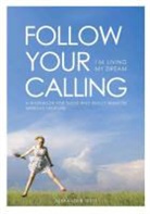 Alexander Teetz - Follow Your Calling - I'm living my dream