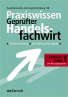 Col, COLLIER, Sybill Schulemann-Adlhoch, Sybille Schulemann-Adlhoch, Wedde, Zimmermann... - Praxiswissen Geprüfter Handelsfachwirt - Handelsmarketing, Beschaffung und Logistik