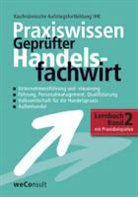 Helmut Bergup, COLLIER, Peter Collier, Reinhard Fresow, Sybille Schulemann-Adlhoch, Wedde... - Praxiswissen Geprüfter Handelsfachwirt - Lernbuch
