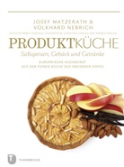 P Gildemeister, Matzerat, Jose Matzerath, Josef Matzerath, Nebrich, Volkhar Nebrich... - Produktküche - Süßspeisen, Gebäck und Getränke
