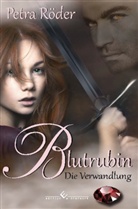 Petra Röder - Blutrubin, Die Verwandlung