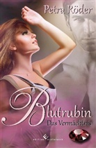 Petra Röder - Blutrubin, Das Vermächtnis