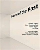 Wolfgang Brückle, Heidi Brunnschweiler, Gabrielle Schaad, Heidi Brunnschweiler, Kunst Raum Riehen - Futures of the Past