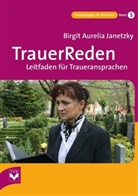 Birgit Janetzky, Birgit Auerlia Janetzky, Birgit Aurelia Janetzky, Oliver Wirthmann - TrauerReden
