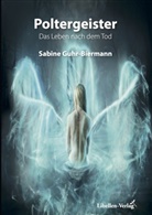 Sabine Guhr-Biermann, Stephan Bremer, Birgit Letsch - Poltergeister