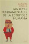 Carlo M. Cipolla - Las leyes fundamentales de la estupidez humana