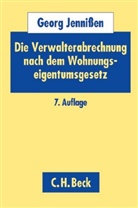 Georg Jennißen - Die Verwalterabrechnung nach dem Wohnungseigentumsgesetz (WEG)