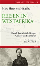 Mary H Kingsley, Mary H. Kingsley, Mary Henrietta Kingsley - Reisen in Westafrika