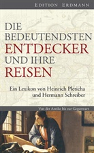 Pletich, Pleticha, Heinrich Pleticha, Schreiber, Hermann Schreiber, Pletich... - Die bedeutendsten Entdecker und ihre Reisen