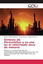 Renat D'Angelo Bandres, Renato D'Angelo Bandres, Gutiérrez, Anggy Gutiérrez, Danie Paredes, Daniel Paredes - Síntesis de Perovskitas y su uso en el reformado seco de metano