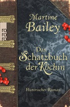 Martine Bailey - Das Schatzbuch der Köchin